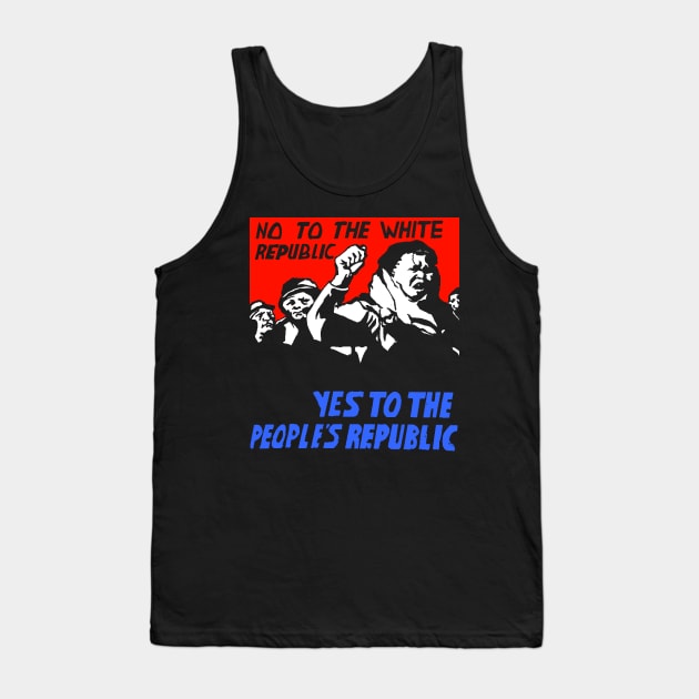 NO TO THE WHITE REPUBLIC Tank Top by truthtopower